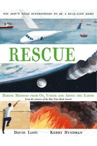 Rescue Daring Missions from on, Under and Above the Earth