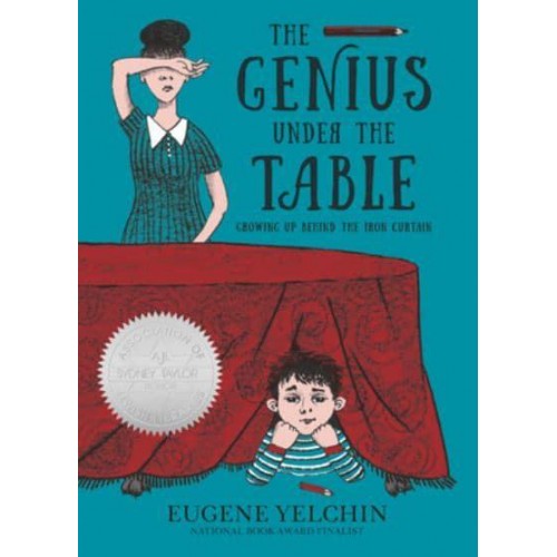 The Genius Under the Table Growing Up Behind the Iron Curtain