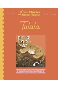 Talala - True Stories of Animal Heroes