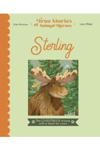 Sterling - True Stories of Animal Heroes