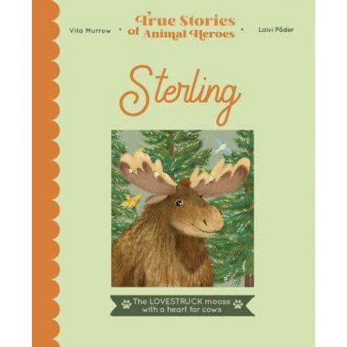 Sterling - True Stories of Animal Heroes