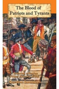 The Blood of Patriots and Tyrants