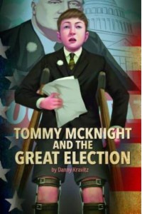 Tommy McKnight and the Great Election - Presidential Politics
