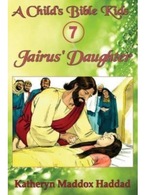 Jairus' Daughter - Child's Bible Kids