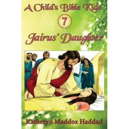 Jairus' Daughter - Child's Bible Kids