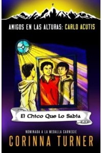 El Chico Que Lo Sabía (Carlo Acutis) - Amigos En Las Alturas