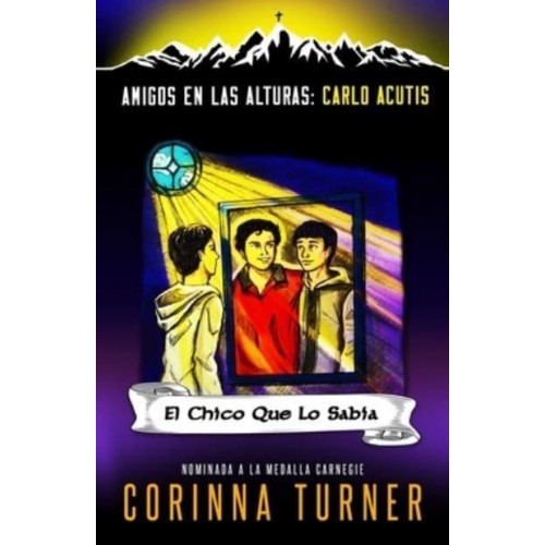 El Chico Que Lo Sabía (Carlo Acutis) - Amigos En Las Alturas