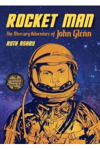 Rocket Man The Mercury Adventure of John Glenn