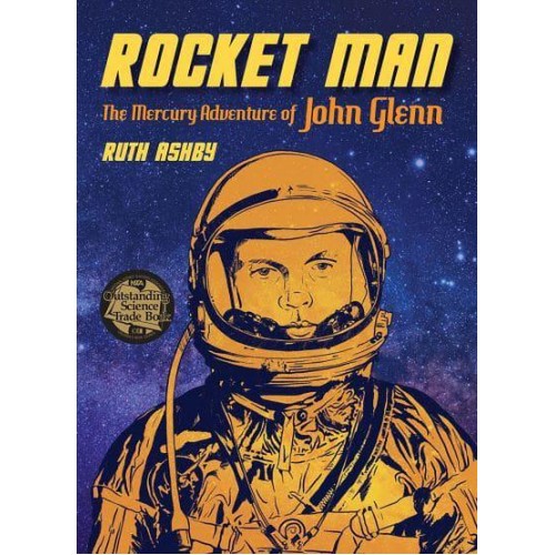 Rocket Man The Mercury Adventure of John Glenn