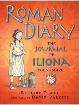 Roman Diary The Journal of Iliona, A Young Slave
