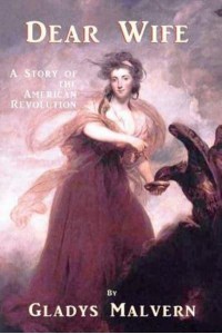 Dear Wife A Story of the American Revolution