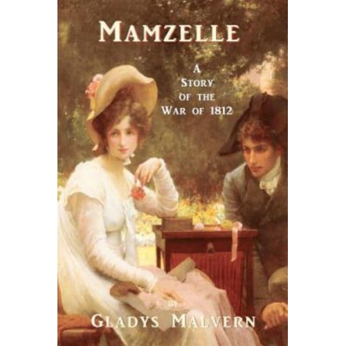 Mamzelle - A Story of the War of 1812