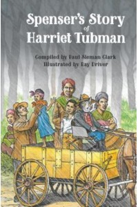 Spenser's Story of Harriet Tubman
