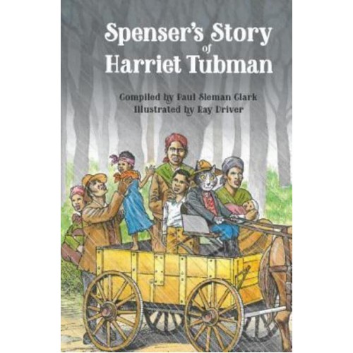 Spenser's Story of Harriet Tubman
