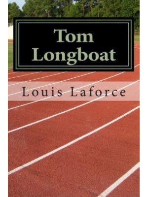 Tom Longboat L'Homme Qui Courait Plus Vite Que Son Ombre