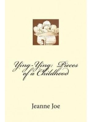 Ying-Ying Pieces of a Childhood