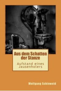 Aus Dem Schatten Der Stanze Aufstand Eines Jausenholers