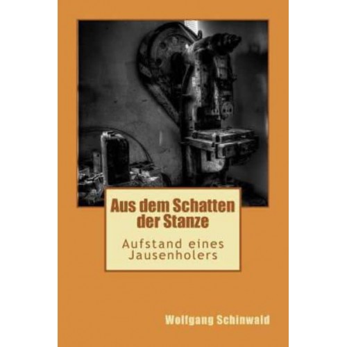 Aus Dem Schatten Der Stanze Aufstand Eines Jausenholers