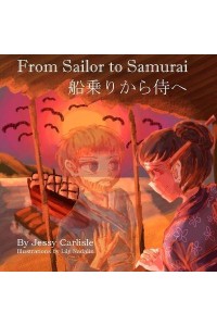From Sailor to Samurai: The Legend of a Lost Englishman - Bilingual Legends