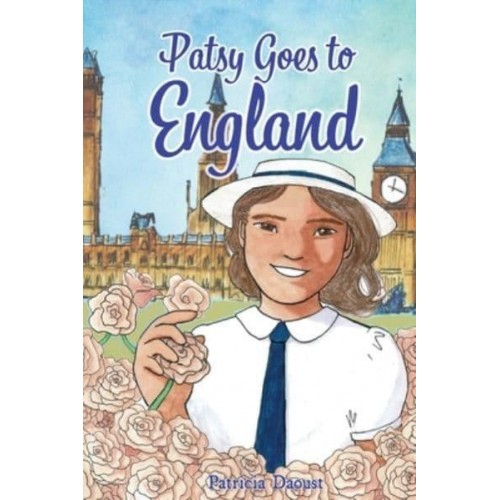 Patsy Goes to England: An American Girl's Adventures in 1950s Britain