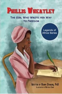 Phillis Wheatley The Girl Who Wrote Her Way to Freedom - Legends of Africa