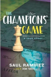 The Champions' Game A True Story