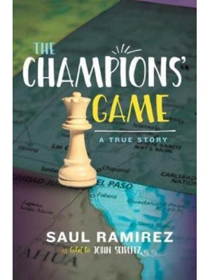 The Champions' Game A True Story