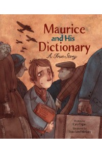 Maurice and His Dictionary A True Story