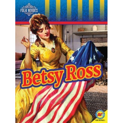 Betsy Ross - Folk Heroes