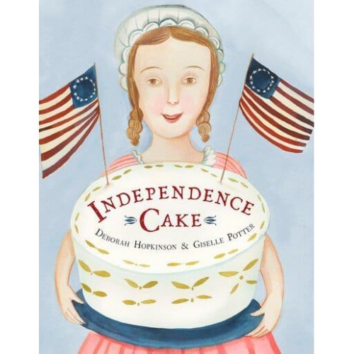Independence Cake A Revolutionary Confection Inspired by Amelia Simmons, Whose True History Is Unfortunately Unknown