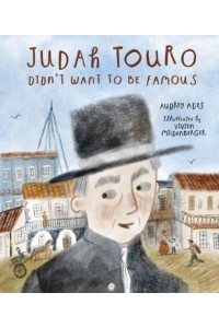 Judah Touro Didn't Want to Be Famous - Jewish Heroes