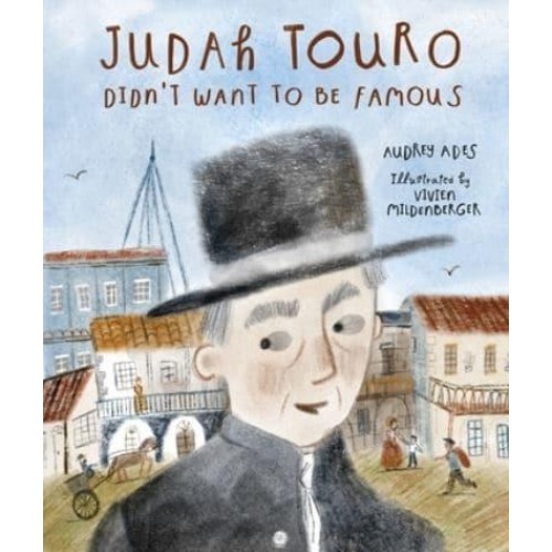 Judah Touro Didn't Want to Be Famous - Jewish Heroes