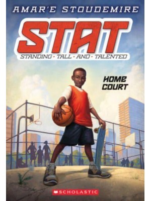 Home Court (Stat: Standing Tall and Talented #1) Standing Tall and Talentedvolume 1 - Stat