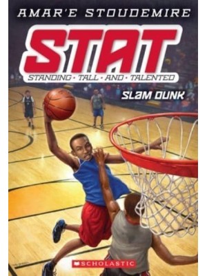 Slam Dunk (Stat: Standing Tall and Talented #3) Standing Tall and Talentedvolume 3 - Stat
