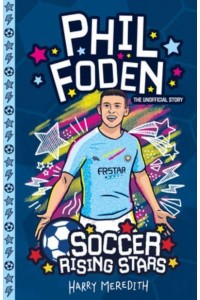 Soccer Rising Stars: Phil Foden - Soccer Rising Stars