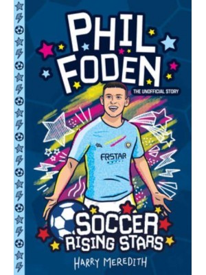 Soccer Rising Stars: Phil Foden - Soccer Rising Stars