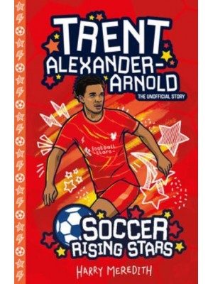 Soccer Rising Stars: Trent Alexander-Arnold - Soccer Rising Stars