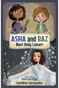 ASHA and Baz Meet Hedy Lamarr