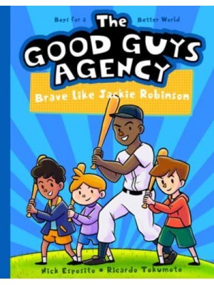 Brave Like Jackie Robinson - Good Guys Agency