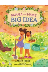 Kamala and Maya's Big Idea