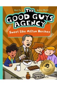 Sweet Like Milton Hershey - Good Guys Agency