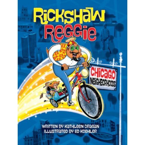 Rickshaw Reggie: Chicago Neighborhoods