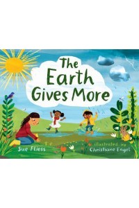 The Earth Gives More