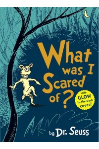 What Was I Scared Of?