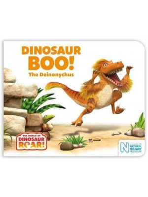 Dinosaur Boo! The Deinonychus - The World of Dinosaur Roar!