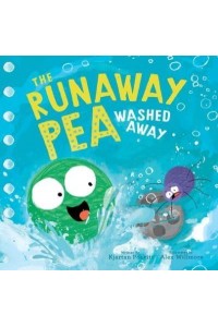 The Runaway Pea Washed Away - The Runaway Pea