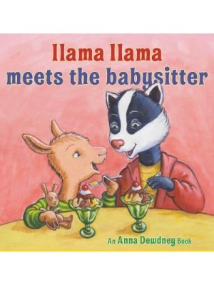 Llama Llama Meets the Babysitter - Llama Llama
