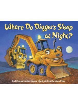Where Do Diggers Sleep at Night? - Where Do...Series