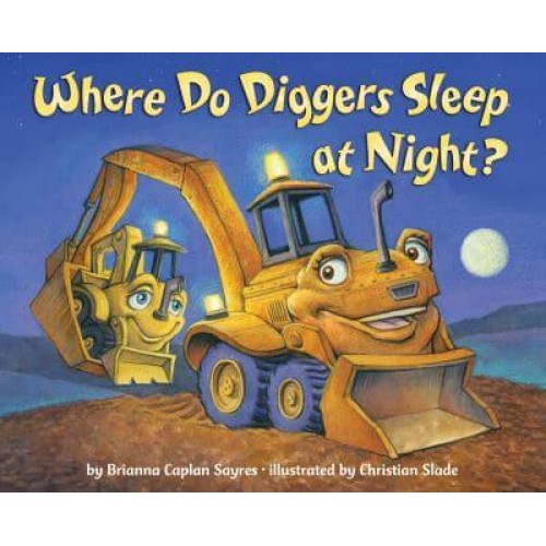 Where Do Diggers Sleep at Night? - Where Do...Series