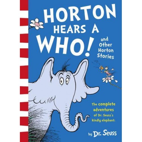 Horton Hears a Who! And Other Horton Stories
